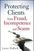 Protecting Clients from Fraud, Incompetence, and Scams by Lance Wallach