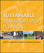 Sustainable Transportation Planning: Tools for Creating Vibrant, Healthy, and Resilient Communities by Jeffrey Tumlin