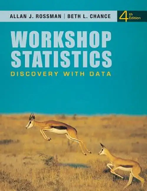 Workshop Statistics: Discovery with Data by Allan J. Rossman