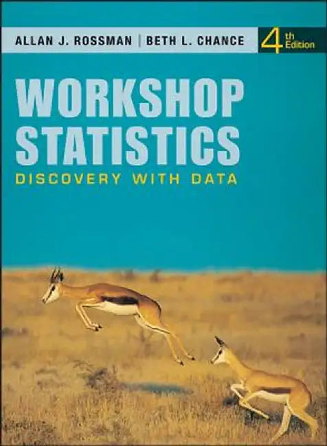Workshop Statistics: Discovery with Data by Allan J. Rossman