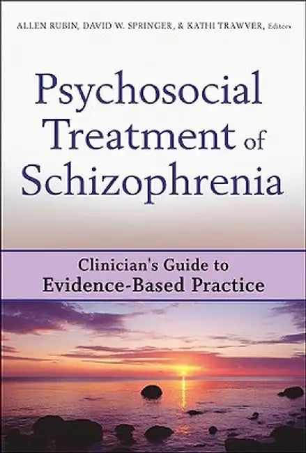 Psychosocial Treatment of Schizophrenia by Allen Rubin