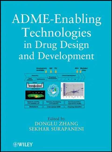 Adme-Enabling Technologies in Drug Design and Development by Donglu Zhang