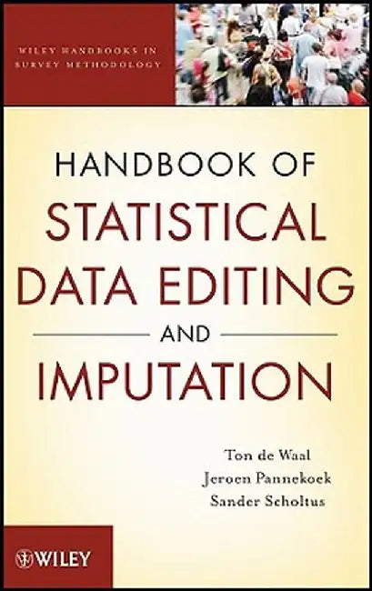 Handbook of Statistical Data Editing and Imputation by Ton De Waal