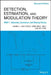Detection Estimation and Modulation Theory, Part I: Detection, Estimation, and Filtering Theory by Harry L. Van Trees