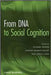 From Dna To Social Cognition by Richard Ebstein, Simone Shamay-Tsoory, Soo Hong Chew