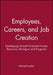 Employees, Careers, and Job Creation: Developing Growth-Oriented Human Resources Strategies and Programs by Manuel London