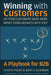Winning with Customers: A Playbook for B2B by D. Keith Pigues