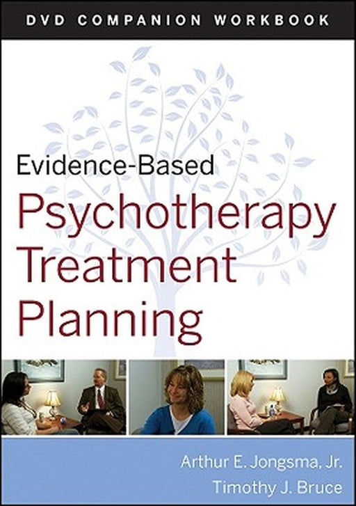 Evidence-Based Psychotherapy Treatment Planning Workbook by Arthur E. Jongsma