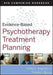 Evidence-Based Psychotherapy Treatment Planning Workbook by Arthur E. Jongsma