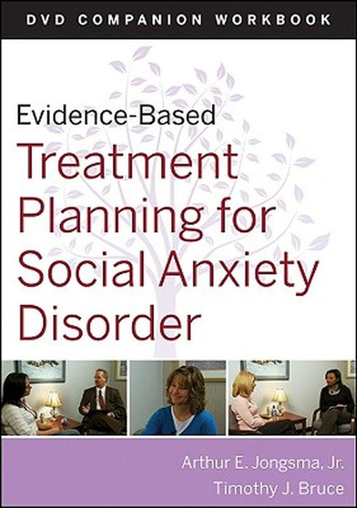 Evidence-Based Treatment Planning for Social Anxiety Disorder Workbook by Arthur E. Jongsma