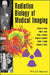 Radiation Biology of Medical Imaging by Charles A. Kelsey