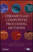 Ceramics and Composites Processing Methods by Narottam P. Bansal