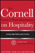 The Cornell School of Hotel Administration on Hospitality: Cutting Edge Thinking and Practice by Michael C. Sturman