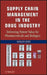 Supply Chain Management in the Drug Industry: Delivering Patient Value for Pharmaceuticals and Biologics by Hedley Rees