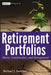 Retirement Portfolios: Theory, Construction and Management by Michael J. Zwecher