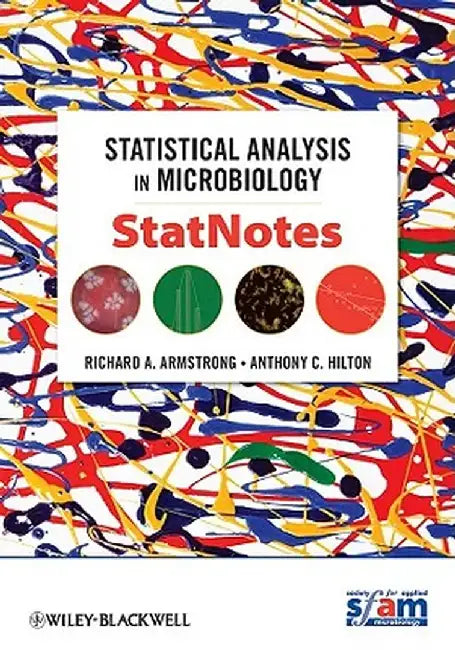 Statistical Analysis in Microbiology: StatNotes by Richard A. Armstrong