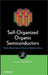 Self-Organized Organic Semiconductors: Theory, Construction and Management by Quan Li
