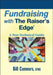Fundraising with the Raisers Edge: A Non-Technical Guide by Bill Connors