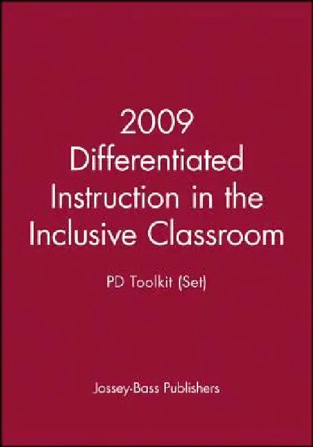 2009 Differentiated Instruction in the Inclusive Classroom: Pd Toolkit (Set) by Jossey-Bass Publishers