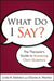 What Do I Say?: The Therapist's Guide to Answering Client Questions by Linda N. Edelstein