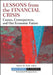 Lessons from the Financial Crisis: Causes, Consequences, and Our Economic Future by Robert W. Kolb