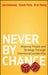 Never by Chance: Aligning People and Strategy Through Intentional Leadership by Joe Calloway
