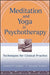 Meditation and Yoga in Psychotherapy: Techniques for Clinical Practice by Annellen M. Simpkins