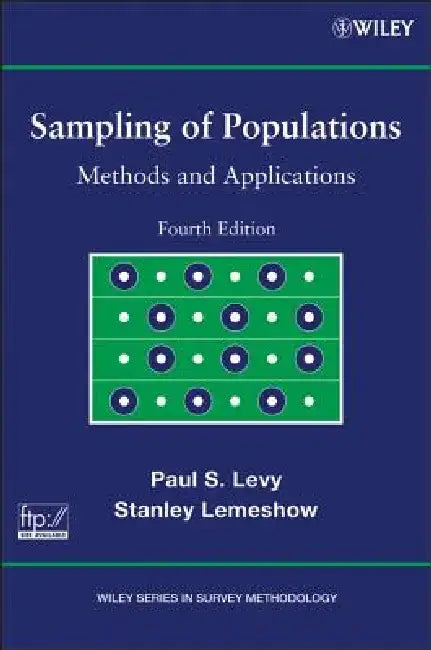 Sampling of Populations: Methods and Applications by Paul S. Levy