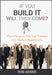 If You Build It Will They Come?: Three Steps to Test and Validate Any Market Opportunity by Rob Adams