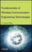 Fundamentals of Wireless Communication Engineering Technologies by K. Daniel Wong
