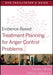 Evidence-Based Treatment Planning for Anger Control Problems Facilitator's Guide by Timothy J. Bruce, David J. Berghuis