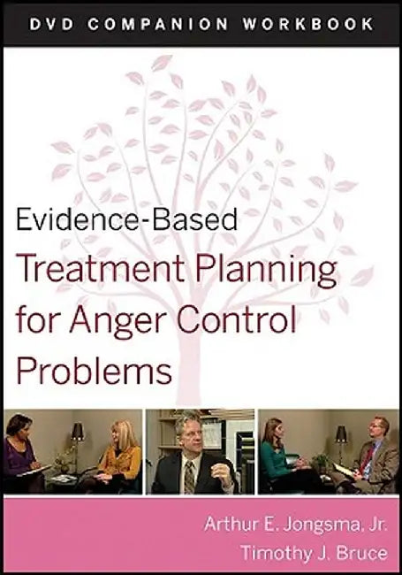 Evidence-Based Treatment Planning for Anger Control Problems, Companion Workbook by Arthur E. Jongsma