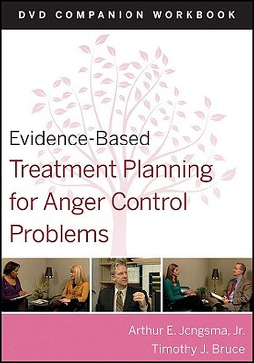 Evidence-Based Treatment Planning for Anger Control Problems, Companion Workbook by Arthur E. Jongsma