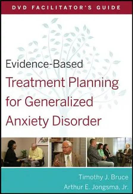 Evidence-Based Treatment Planning for Generalized Anxiety Disorder Facilitator's Guide by Arthur E. Jongsma