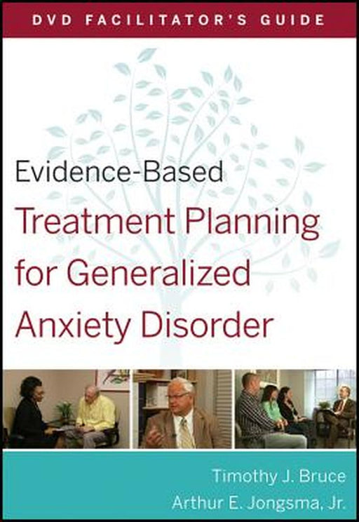 Evidence-Based Treatment Planning for Generalized Anxiety Disorder Facilitator's Guide by Arthur E. Jongsma