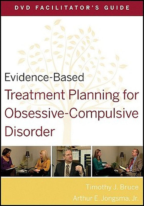 Evidence-Based Treatment Planning for Obsessive-Compulsive Disorder Facilitator's Guide by Timothy J. Bruce