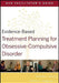 Evidence-Based Treatment Planning for Obsessive-Compulsive Disorder Facilitator's Guide by Timothy J. Bruce