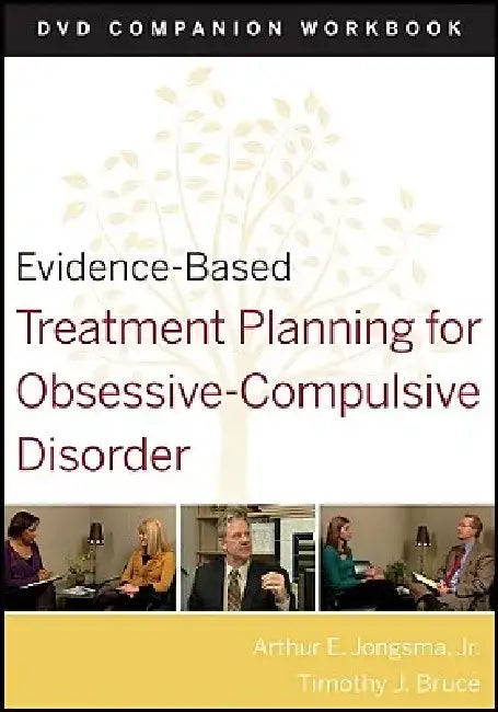 Evidence-Based Treatment Planning for Obsessive-Compulsive Disorder, Companion Workbook by Arthur E. Jongsma