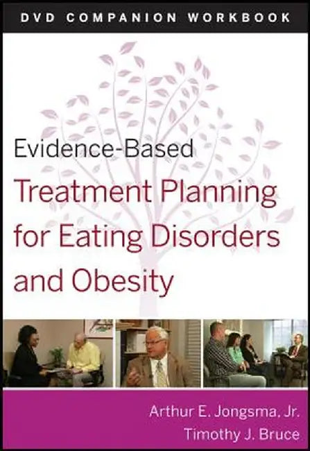 Evidence-Based Treatment Planning for Eating Disorders and Obesity Companion Workbook by Arthur E. Jongsma