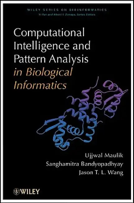 Computational Intelligence and Pattern Analysis in Biology Informatics by Ujjwal Maulik