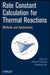 Rate Constant Calculation for Thermal Reactions: Methods and Applications by Herbert Dacosta