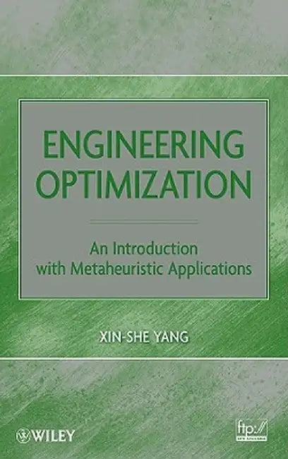 Engineering Optimization: An Introduction with Metaheuristic Applications by Xin-She Yang