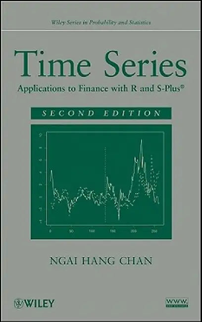 Time Series: Applications to Finance with R and S-Plus by Ngai Hang Chan