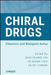 Chiral Drugs: Chemistry and Biological Action by Guo-Qiang Lin