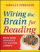 Wiring the Brain for Reading: Brain-Based Strategies for Teaching Literacy by Marilee B. Sprenger