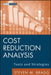 Cost Reduction Analysis: Tools and Strategies by Steven M. Bragg