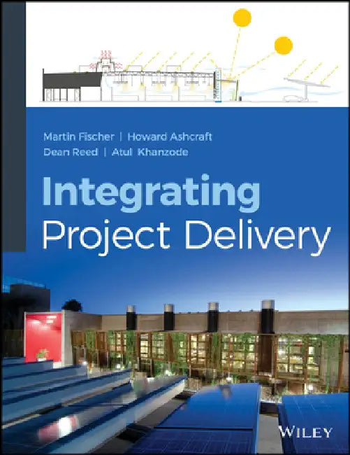 Integrating Project Delivery by Martin Fischer