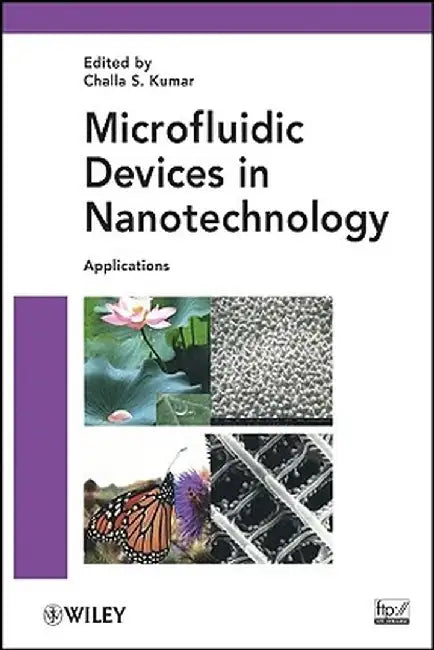 Microfluidic Devices in Nanotechnology: Applications by Challa S. S. R. Kumar