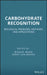 Carbohydrate Recognition: Biological Problems, Methods, and Applications by Binghe Wang