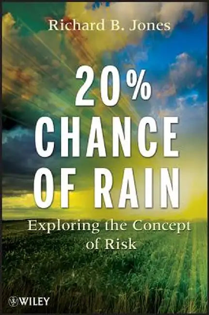 20% Chance of Rain: Exploring the Concept of Risk by Richard B. Jones